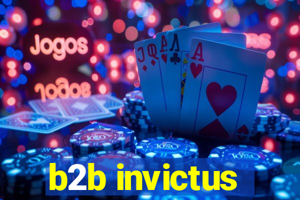 b2b invictus